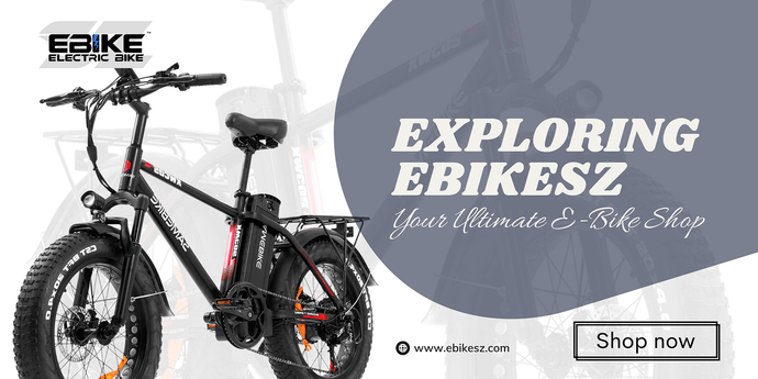 EBIKESZ, the Ultimate Electric Bike Store, Shows Future Transportation